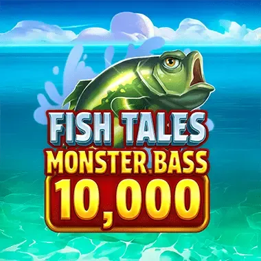 Fish Tales Monster Bass 10,000